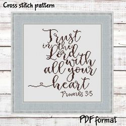 Religious cross stitch pattern Proverbs 3:5 "Trust in the Lord with all your heart" Bible verse cross stitch pattern