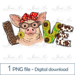 Love Pig 1 PNG file Farm Animal Clipart Sublimation Sunflower design funny mom Pig Leopard print Digital Download