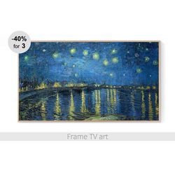 Samsung Frame TV Art Starry Night Over the Rhone, Frame TV art painting vintage landscape, Frame TV art Van Gogh | 344