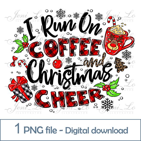 ОБЛОЖКА  I Run on Coffee and Christmas Cheer.jpg