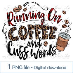 Running on coffee 1 PNG file funny design clipart Buffalo Plaid Leopard print Sublimation Digital Download