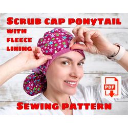 Scrub Cap Ponytail Style_10 Winterized With Fleece Lining Sewing Pattern, Warm Scrub Cap,Scrub Cap Alaska