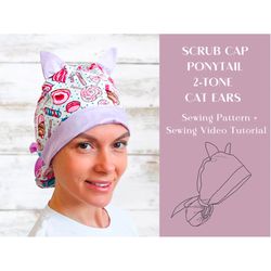 Cat Ears Scrub Cap Ponytail Sewing Pattern With Video, Printable Scrub Hat Bouffant, Surgical Hat Pattern