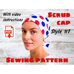 Scrub Cap Style1 Sewing Pattern With Video Instructions, Printable Scrub Hat Sewing Pattern,Surgical Hat Pattern