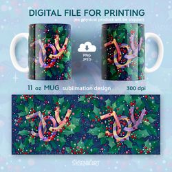 Joy Mug, 11oz Mug Sublimation Template with Christmas Design, PNG JPEG Digital Download