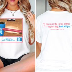 1.50 costco hot dog 2 sides tshirt, costco hot dog shirt 2 sides, i got that dog in me tshirt, funny costco hot dog