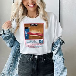 costco hot dog shirt, costco hot dog and soda combo with quote shirt, costco hot dog lover gift shirt, costco hotdog sh