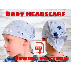 Toddler Headscarf Sewing Pattern, Toddler Sun Hat, Baby Bandana, Toddler Bandana. Toddler Headscarf