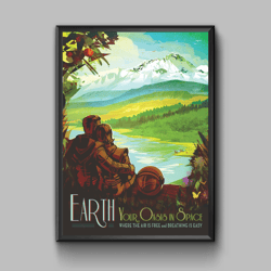 earth your oasis in space, space travel poster, digital download