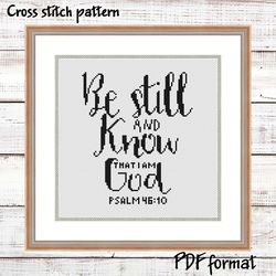 Religious cross stitch pattern "Be still and know that I am God", Bible verse cross stitch pattern PDF