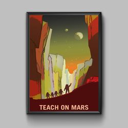 teach on mars, space exploration poster, digital download