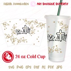 Psalm 46:10 Be still Religious quote Tumbler 24 oz cup wrap