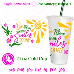 be the reason someone smiles today 24 oz cold cup decor tumbler wrap digital downloads