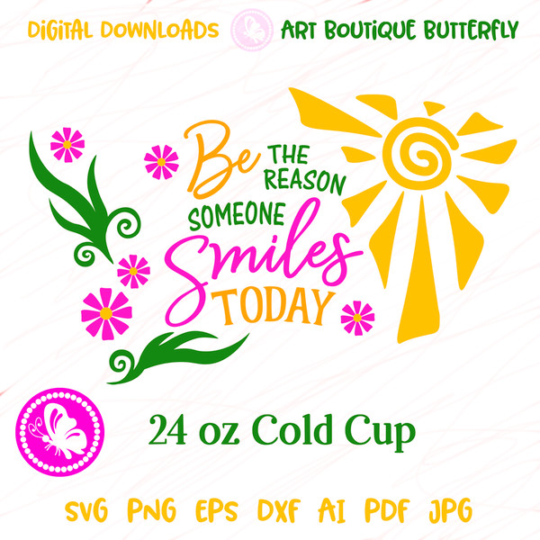 Be The Reason Someone Smiles Today 24OZ cold cup print.jpg