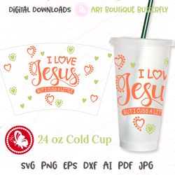 I love Jesus but I cuss a little 24 oz cold cup wrap Tumbler Religious quotes Christian sayings Scripture