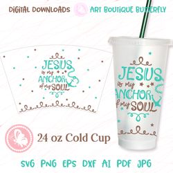 Jesus is my anchor of my soul 24OZ cold cup wrap Tumbler mug design Digital downloads