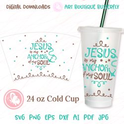 jesus is my anchor of my soul 24oz cold cup wrap tumbler mug design digital downloads