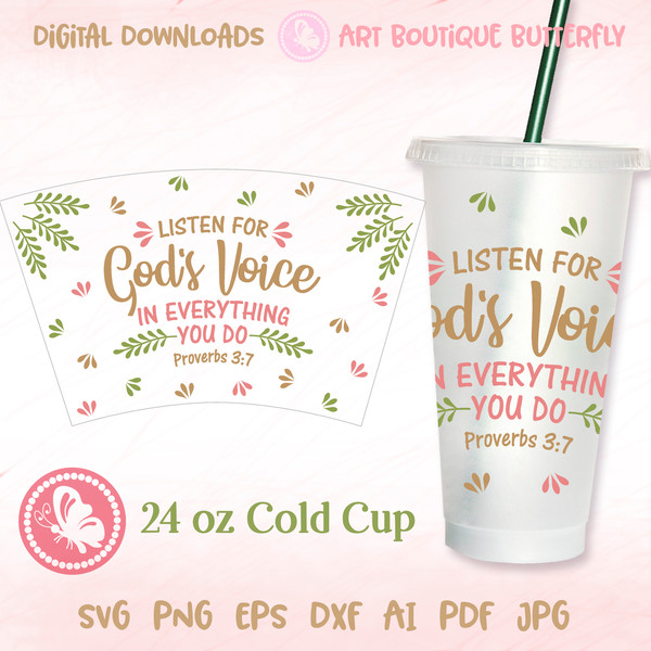 Listen for Gods voice in everything you do 24OZ cold cup wrap.jpg