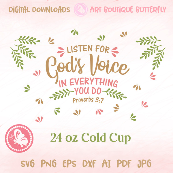 Listen for Gods voice in everything you do 24OZ cold cup wrap decor.jpg