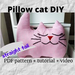 Easy cat sewing pattern: cat shaped pillow straight tail, PDF pattern_tutorial_VIDEO, primitive doll pattern,stuffed cat
