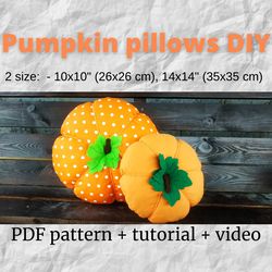Fabric pumpkin sewing pattern - 2 size!!, PDF pattern_tutorial_VIDEO, diy halloween decor, beginner sewing pattern
