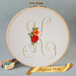 Floral alphabet letter K pdf hand embroidery beginner Flower monogram ribbon embroidery