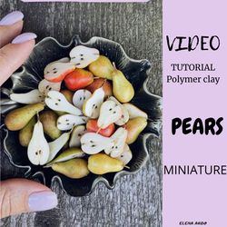 Miniature pears. Tutorial polymer clay.Polymer clay pears. Dollhouse foods. Fake fruits. Diy clay pattern. Craft diy