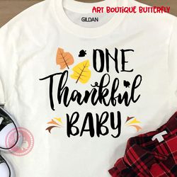 ONE thankful BABY sign Thanksgiving decor Baby shirt design Birthday gifts idea Digital downloads files