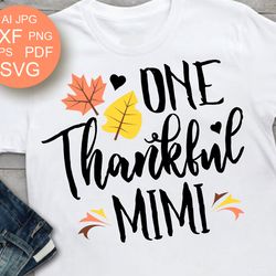 one thankful mimi sign thanksgiving decor mimi shirt design birthday gifts idea digital downloads files