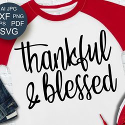 Thankful and blessed png vector files Thanksgiving decorations Home decor Farmhouse wall art Digital downloads files