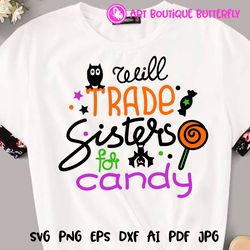 Will Trade sisters For Candy clipart Sibling shirts design Halloween Humorous quote Horror print Kids gifts