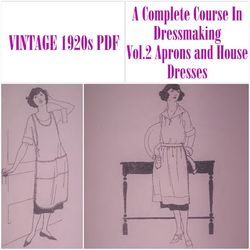 Digital | Vintage Sewing Pattern | Vintage 1921 A Complete Course In Dressmaking Vol.2 Aprons and House Dress | ENGLISH