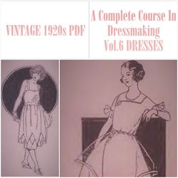 Digital | Vintage Sewing Pattern | Vintage 1921 A Complete Course In Dressmaking Vol.6 DRESSES | ENGLISH PDF