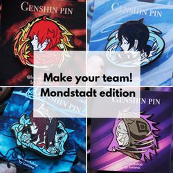 CHOOSE YOUR TEAM - Mondstadt edition Hard enamel pins Genshin impact