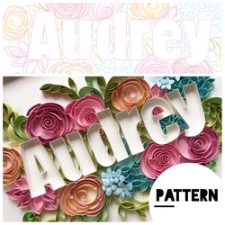 Audrey name Pattern | Template for order | Quilling Paper Art Templates