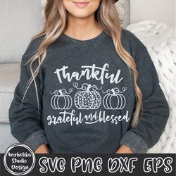 Thankful Grateful and Blessed SVG, Thanksgiving Pumpkin SVG,  Fall Silhouette, Digital Designs SVG PNG DXF EPS Files