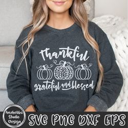 thankful grateful and blessed svg, thanksgiving pumpkin svg, fall silhouette, digital designs svg png dxf eps files