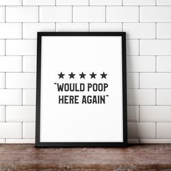 would poop here again printable, funny bathroom signs, wall art for bathroom, digital poster