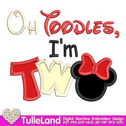 Oh Toodles, I'm TWO Mouse Birthday oh TWOdles 2nd  Birthday Second  Birthday Design applique for Machine Embroidery