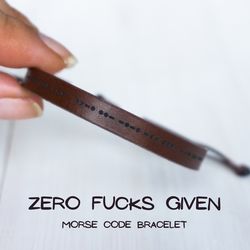 ZERO FUCKS GIVEN morse code bracelet, friendship bracelet, best friend gifts, leather bracelet, boy girl best friend