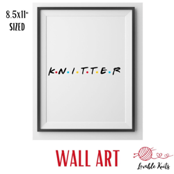 Knitters | Knitters Gonna Knit | Knitting Quotes | Knitting Printables | Knit | Knitting Art | Wall Decor | Gifts