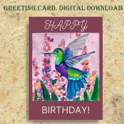 Digital Download, Happy Birthday card, Hummingbird Digital Greeting Card, Printable bird, Birthday E-Card