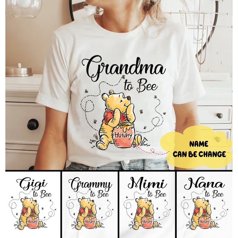 Grandma to Bee Shirt, Personalized Grandma Shirt, Winnie The Pooh Grandma Day, Custom Grandma To Bee Shirt, Family Matching Shirt.jpg