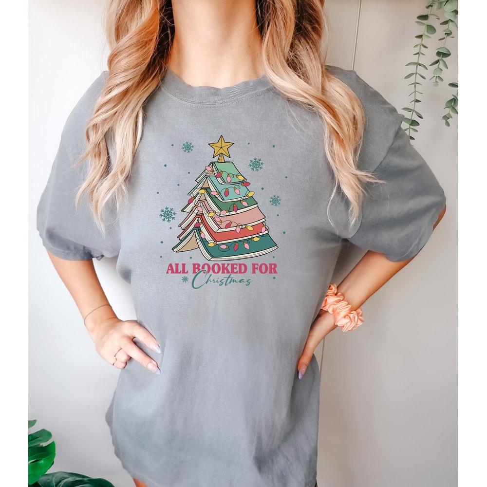 All Booked For Christmas Comfort Colors Shirt for Librarian, Book Lovers Christmas Sweatshirt, Christmas Book Tree Sweatshirt,Christmas Gift.jpg