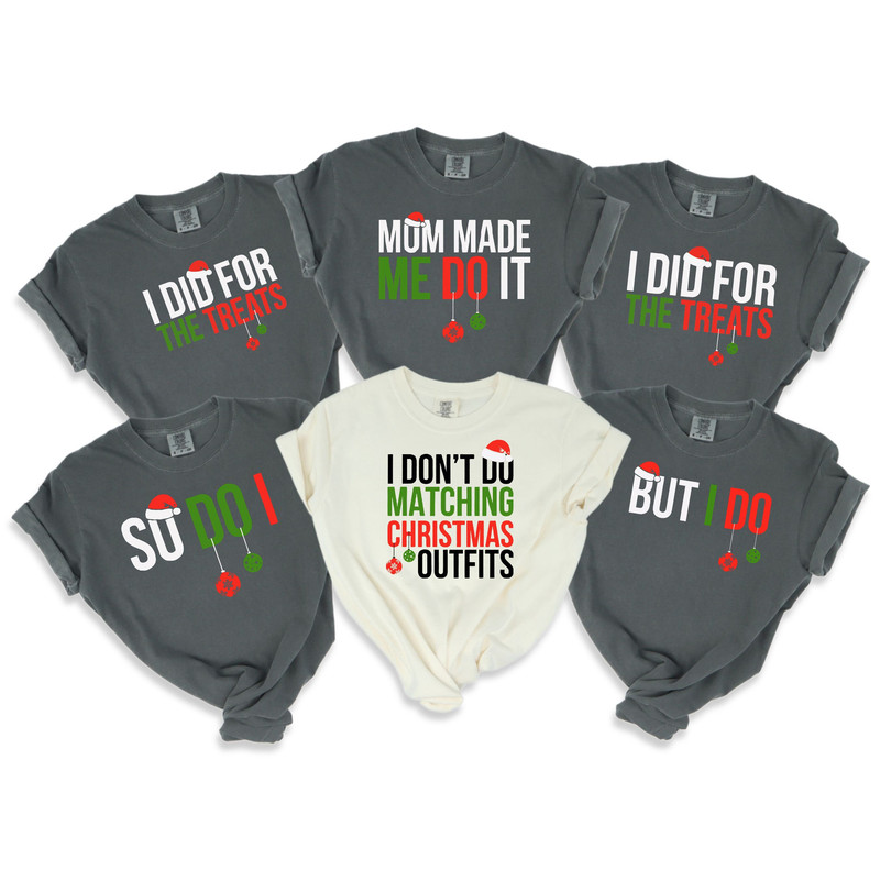 Christmas Family Matching Shirt, Funny Xmas Sweatshirt, I Don't Do Matching Christmas Outfits, But I Do Tee, Family Christmas Pajamas Gifts.jpg