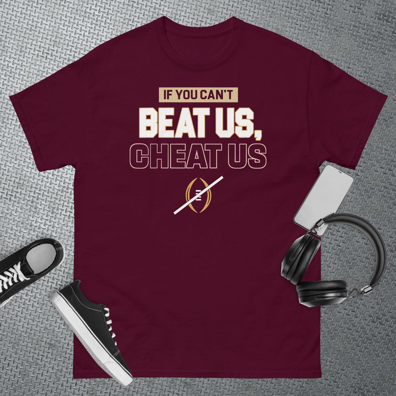 If You Can't Beat Us Cheat Us T-Shirt.jpg