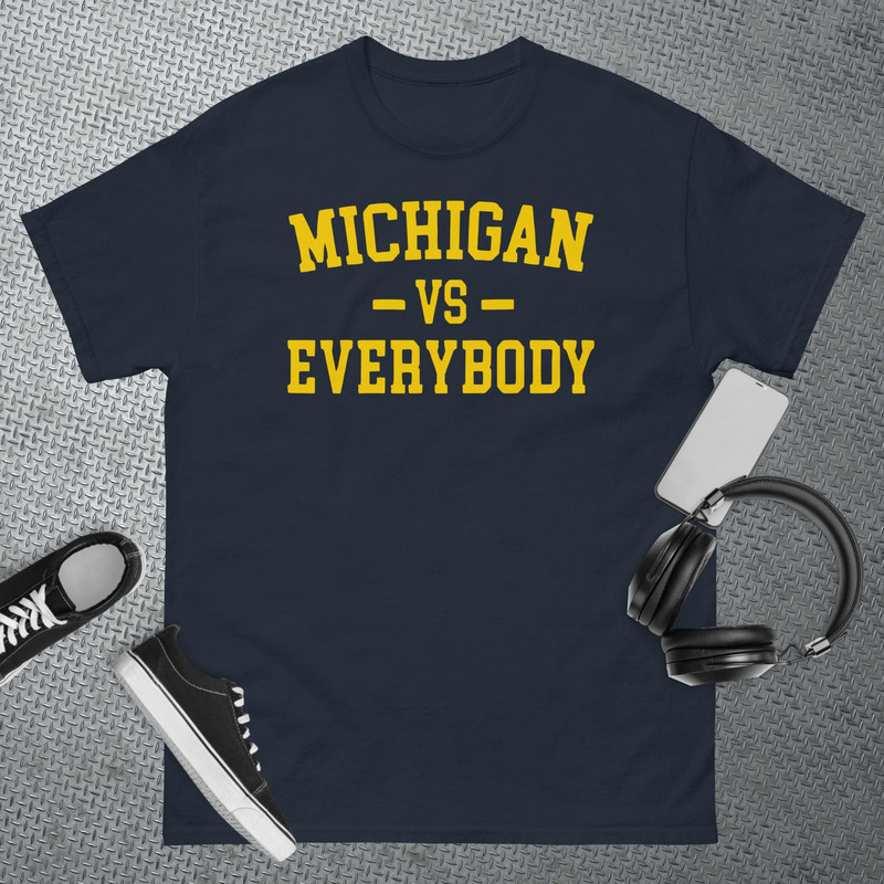 Michigan vs Everyone Everybody Quotes T-Shirt.jpg