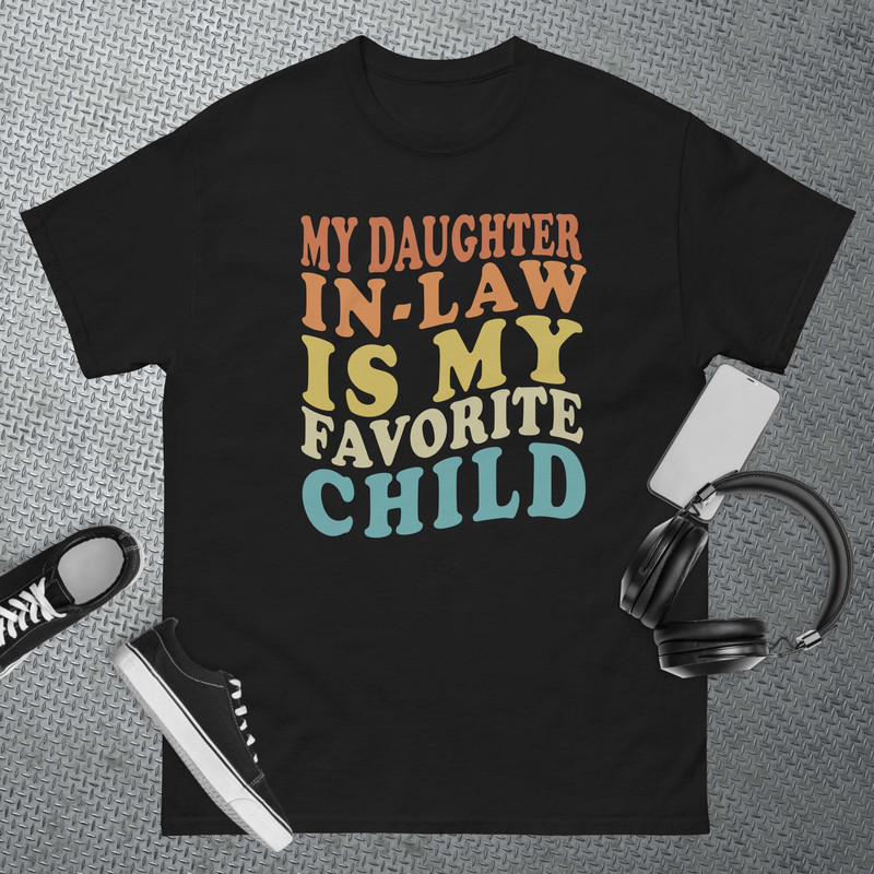 My Daughter In Law Is My Favorite Child Father's Day in Law T-Shirt..jpg