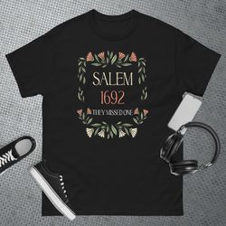salem 1692 they missed one t-shirt