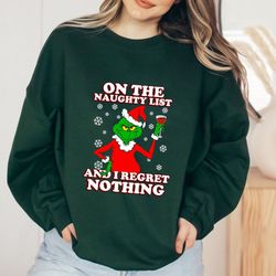 on the naughty list and i regret nothing christmas sweatshirt, grinch max tree shirt, whimsical grinch tree, christmas s